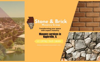 The Best Masonry Solutions in Naperville, IL